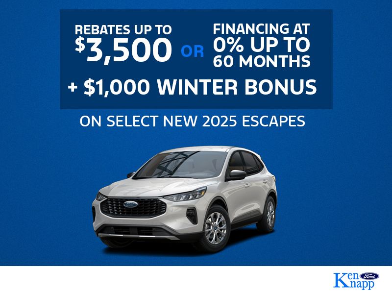 2025 Ford Escape promotion: up to $3,500 rebates, 0% financing, and $1,000 winter bonus at Ken Knapp.